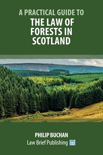 A Practical Guide to the Law of Forests in Scotland