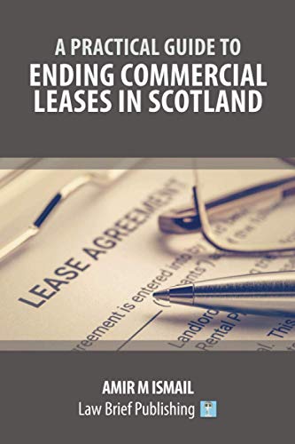 A Practical Guide to Ending Commercial Leases in Scotland