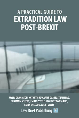 A Practical Guide to Extradition Law Post-Brexit