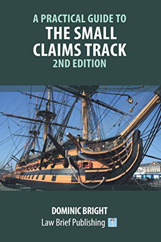 A Practical Guide to the Small Claims Track - 2nd Edition