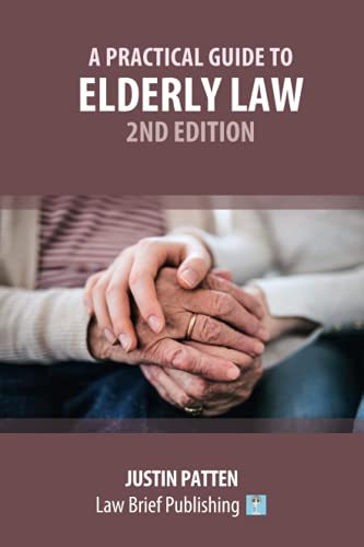 A Practical Guide to Elderly Law - 2nd Edition