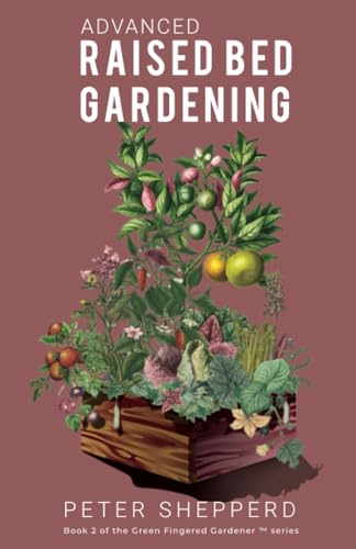 Advanced Raised Bed Gardening