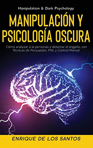 Manipulación y Psicología Oscura (Manipulation & Dark Psychology)