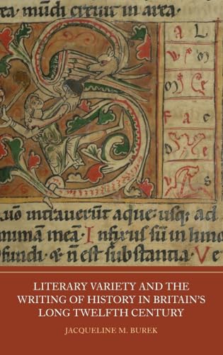 Literary Variety and the Writing of History in Britain's Long Twelfth Century