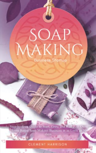 Soap Making Business Startup 2021-2022