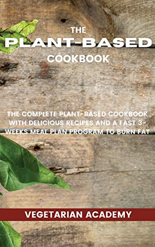 The Plant-Based Diet Cookbook