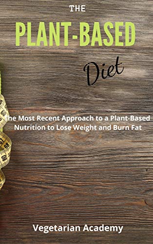 The Plant-Based Diet