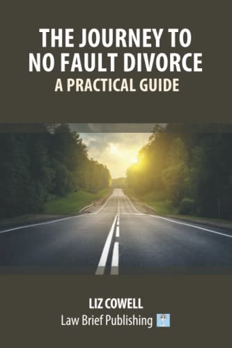 The Journey to No Fault Divorce - A Practical Guide