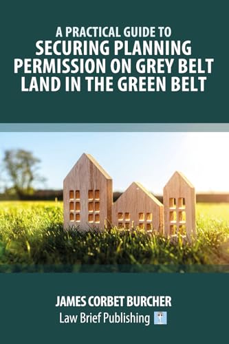 A Practical Guide to Securing Planning Permission on Grey Belt Land in the Green Belt