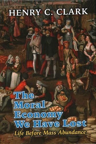 The Moral Economy We Have Lost