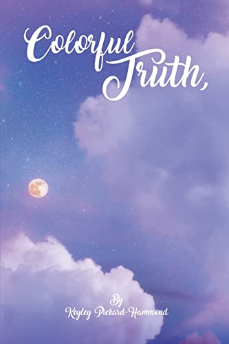 Colorful Truth A Poetry Collection