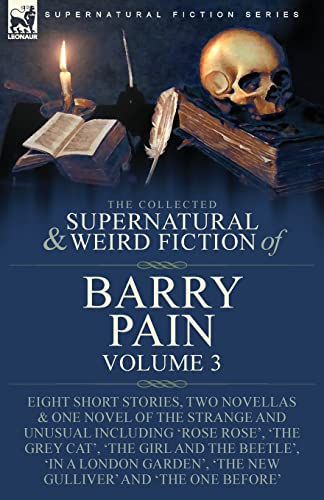 The Collected Supernatural and Weird Fiction of Barry Pain-Volume 3