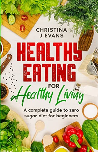 Healthy Eating for Healthy Living