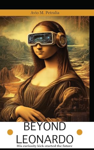 Beyond Leonardo - his curiosity kick-started the future