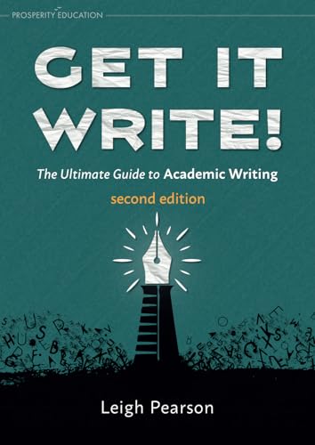 Get It Write! The Ultimate Guide to Academic Writing | second edition
