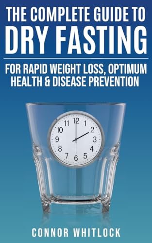 The Complete Guide to Dry Fasting
