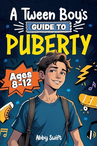 A Tween Boy's Guide to Puberty