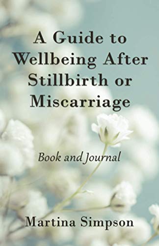 A Guide to Wellbeing After Stillbirth or Miscarriage