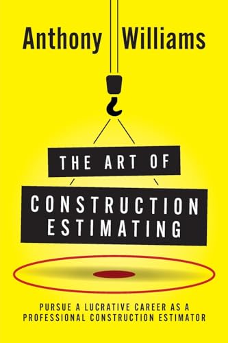 The Art of Construction Estimating