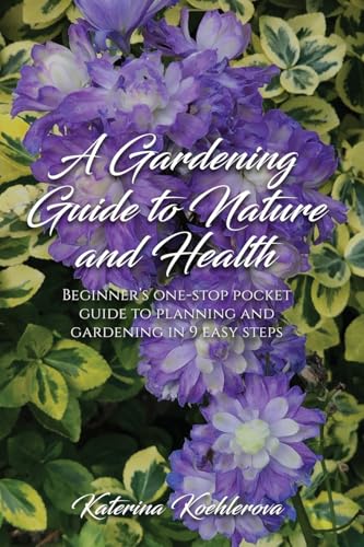 A Gardening Guide to Nature and Health