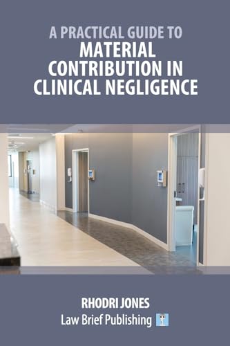 A Practical Guide to Material Contribution in Clinical Negligence'