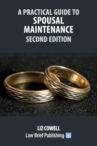 A Practical Guide to Spousal Maintenance - Second Edition
