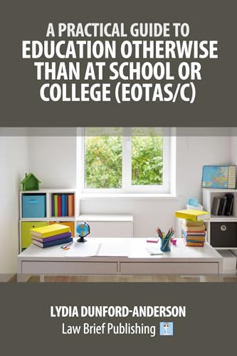 A Practical Guide to Education Otherwise Than at School or College (EOTAS/C)