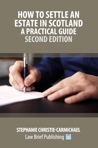 How to Settle an Estate in Scotland - A Practical Guide - Second Edition