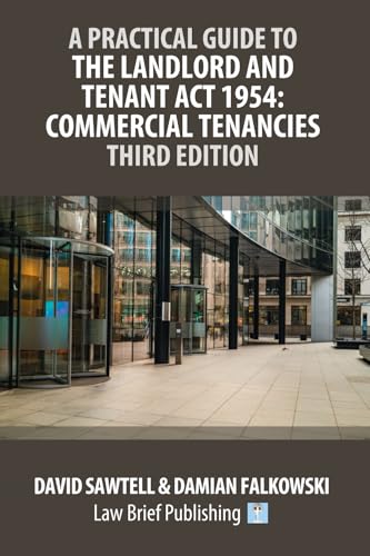 A Practical Guide to the Landlord and Tenant Act 1954