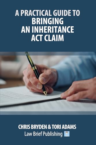 A Practical Guide to Bringing an Inheritance Act Claim