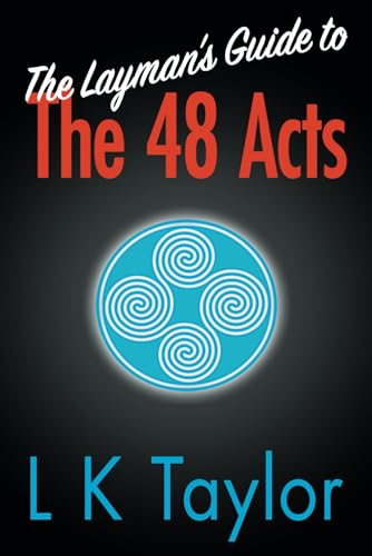 The Layman's Guide to the 48 Acts