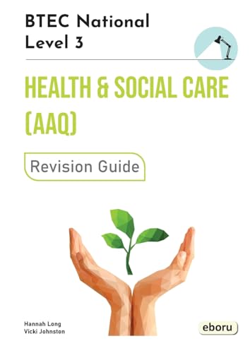 BTEC Level 3 National in Health and Social Care (AAQ) Revision Guide