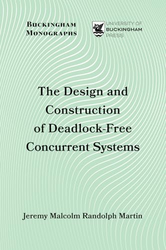 The Design and Construction of Deadlock-Free Concurrent Systems