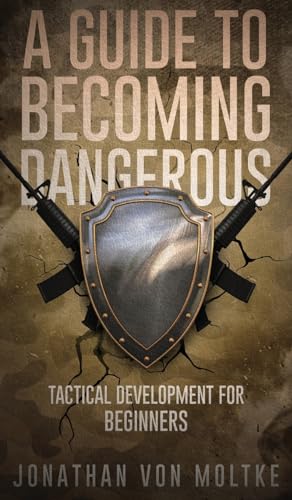 A Guide to Becoming Dangerous