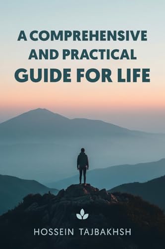 A Comprehensive and Practical Guide for Life
