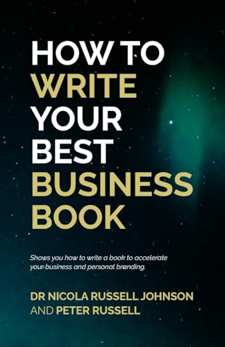 HOW TO WRITE YOUR BEST BUSINESS BOOK