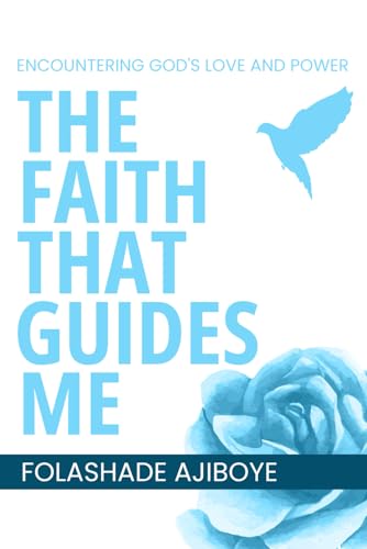 The Faith That Guides Me