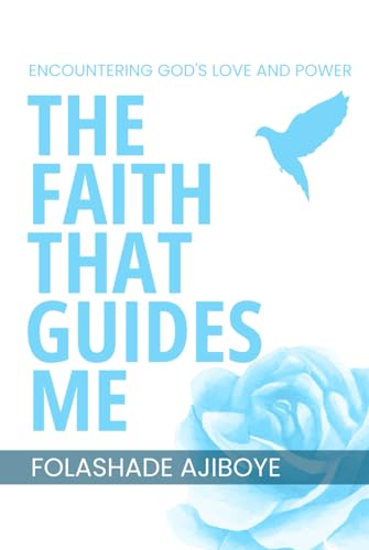 The Faith That Guides Me