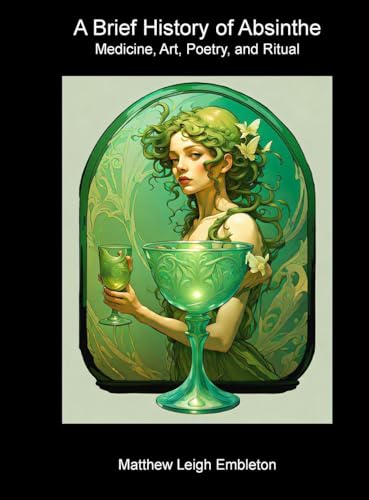 A Brief History of Absinthe