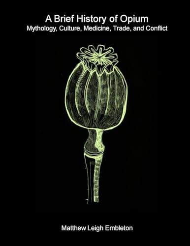 A Brief History of Opium