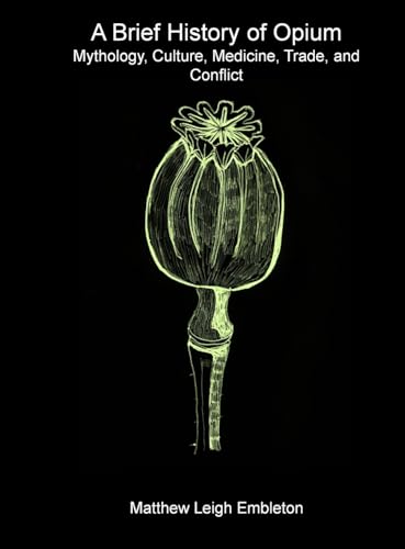 A Brief History of Opium