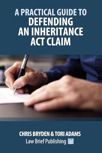 A Practical Guide to Defending an Inheritance Act Claim
