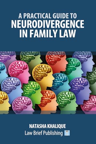 A Practical Guide to Neurodivergence in Family Law