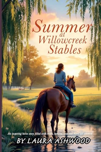 Summer at Willowcreek Stables ( A healing horse story; show jumping fiction)