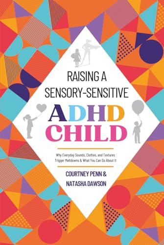 Raising A Sensory-Sensitive ADHD Child
