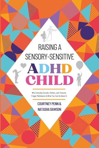 Raising A Sensory-Sensitive ADHD Child