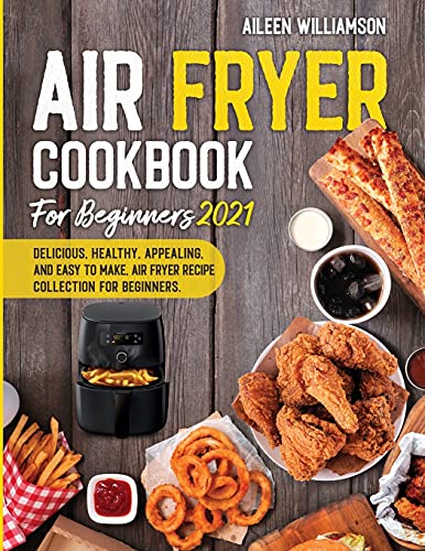 Air Fryer Cookbook for Beginners 2021