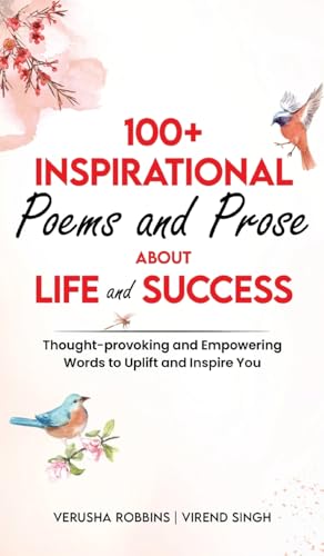 100+ Inspirational Poems and Prose about Life and Success