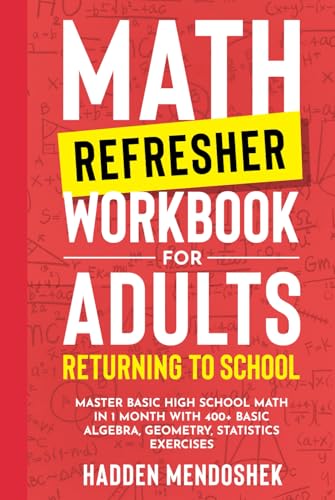 Math Refresher Workbook for Adults Returning to School