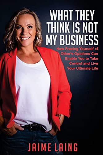 What They Think Is Not My Business